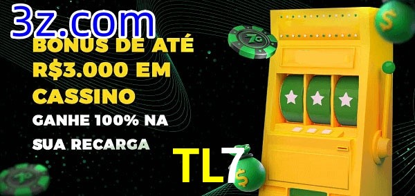TL7 melhor bônus de depósito